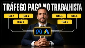 Veja as 6 teses trabalhistas em alta no tráfego pago e aprenda como captar clientes na advocacia trabalhista com Google Ads e Meta Ads em 2026.